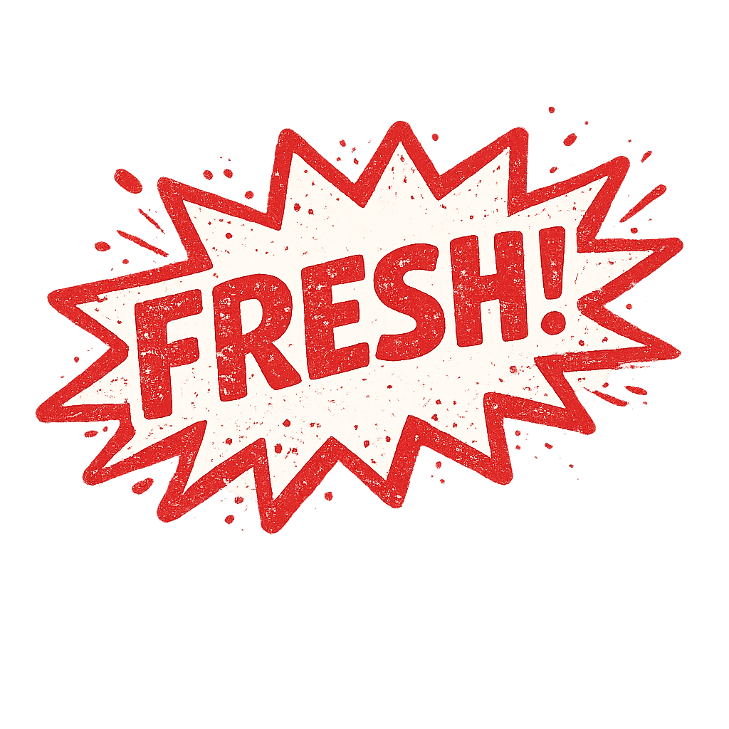 Fresh!